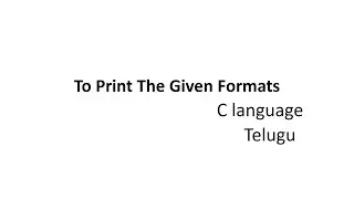 To print the given formats of C language in Telugu.