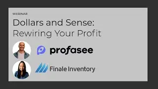 Dollars and Sense: Rewiring your Profit | Profasee & Finale Inventory