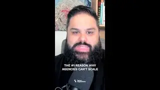 THE #1 REASON WHY AGENCIES CAN'T SCALE.mp4
