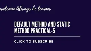 Default and static method Practical 6