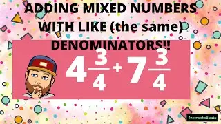 Adding Mixed Numbers with Common Denominators - 4.NF.3