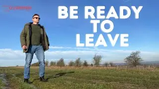 Be Ready and Capable of Leaving