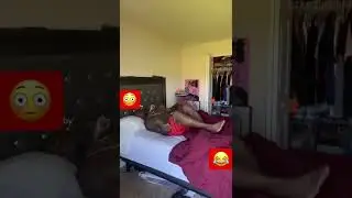 Acting Like My Girl When She Want Sum B4 Bed 