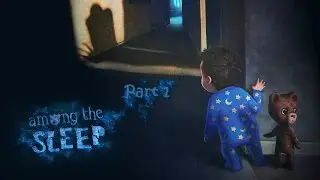 BABYPOWER PART 1 (Among the Sleep)