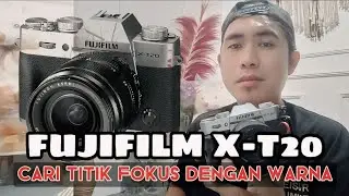 CARI TITIK FOKUS DENGAN WARNA ❗ FUJIFILM XT10 XT20 ❗FOKUS WARNA MIRRORLESS ❗FOKUS WARNA MERAH