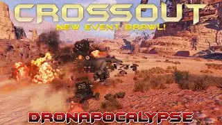 CROSSOUT - NEW PVP EVENT BRAWL (DRONAPOCALYPSE EVENT!)