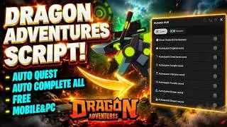 [EVENT] Dragon Adventures 🐉 Script 2026 | Auto Qest + Complete All (WORKING)