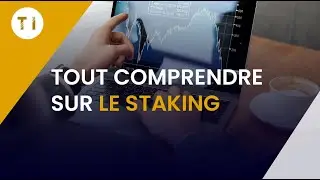 Le staking expliqué en 10 minutes !