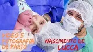 Vídeo e Fotografia de Parto - Nascimento do Lucca