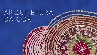 ARQUITETURA DA COR | Documentário sobre Beatriz Milhazes