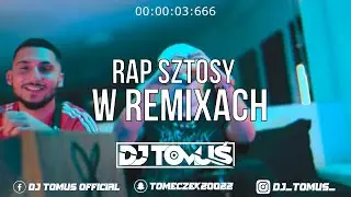 😍⛔ RAP SZTOSY W REMIXACH #2024⛔😍[ Najlepsza VIXA Do Auta 🚗] Vol.10 #HITY / #REMIXY / ❤️ @DJ TomUś