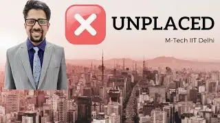 What mistakes did I make? Why was I unplaced at IIT after M-Tech? 