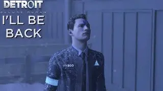 Detroit: Become Human - I'll Be Back Trophy Guide