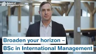 Broaden your horizon – BSc in International Management