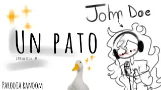 Un pato //Parodia random// animation//meme// John doe// Your boyfriend//my dear hatchet man//