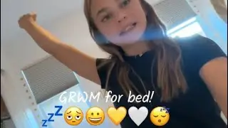 GRWM for bed!⭐️😊🫩😴💤