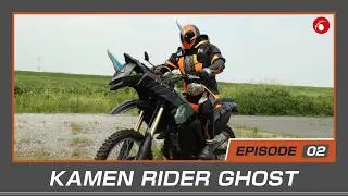 KAMEN RIDER GHOST (Episode 2)