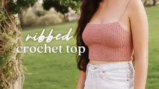 Crochet Crop Top — Tutorial For Any Size