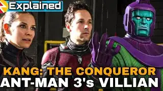 Who is Kang The Conqueror? Ant-Man 3's Villain || Explained