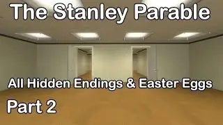 The Stanley Parable - All Hidden Endings & Easter Eggs Part 2