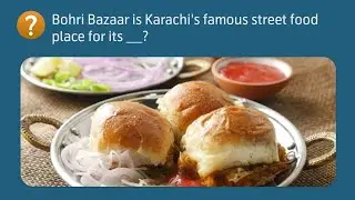 Bohri Bazaar is Karachi's famous street food place for its