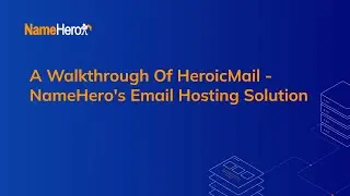 A Walkthrough Of HeroicMail - NameHero's Email Hosting Solution