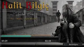 Halit Bilgiç - Unutma Beni