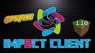 Minecraft - Impact Client 1.10.x (with OptiFine) Minecraft Hacked Client - WiZARD HAX