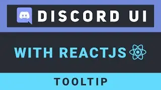 Create the Discord UI with ReactJS - Part 5: Tooltip