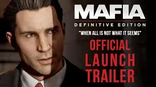 Mafia: Definitive Edition - Launch Trailer 