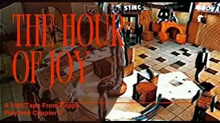The hour Of Joy Poppy Playtime Chapter 3 VHS Tape Color + real Sound