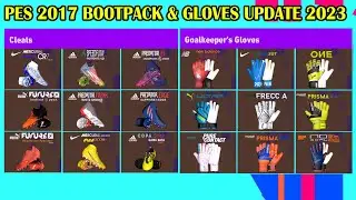 PES 2017 NEW BOOT PACK & GLOVES 2023