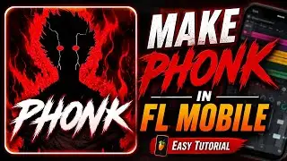How To Make PHONK Music In FL Studio Mobile | Beginner Tutorial 🔥 (2026)