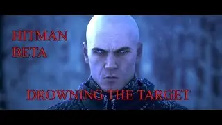 Hitman 2016 Gameplay - Guide- Training 1 - Drowning