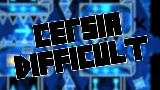 Cersia Difficult 100% (EXTREME DEMON) by Cersia & Kyder | Geometry Dash