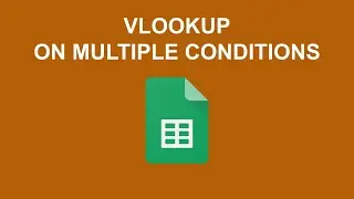 How to use VLOOKUP with multiple conditions in Google Sheets