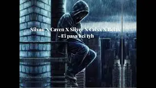 Silvan X Caven X Silver X Crixx X Bei2x - Ei pasa hei tyh
