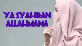 Ya Syahidan Lirik Arab dan Terjemahan