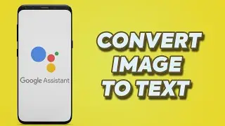 How to convert an image to editable text document| Google Assistant