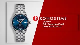 Обзор швейцарских часов Certina DS-1 Powermatic 80 C029.807.11.041.02 - KronosTime.RU