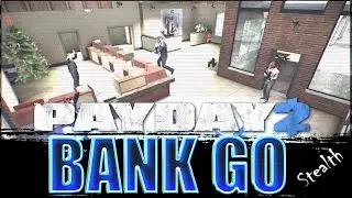 Just Payday 2 GO Bank DSOD Stealth Solo