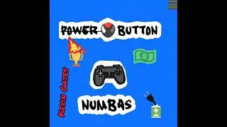 Power Button 2 - Numbas Ft. Kevin Gates & G.Will