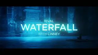 Rival - Waterfall (w/ Linney) [Official Lyric Video]
