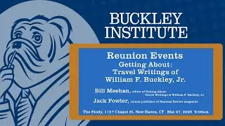 Buckley Reunion Event | Getting About: Travel Writings of William F. Buckley, Jr.