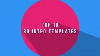 TOP 10 FREE 2D Intro Templates 2019 - After Effects