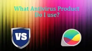 What Antivirus Products I use