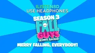 Fall Guys Ultimate Knockout: Season 3 | Merry Falling, Everybody! | 8D AUDIO