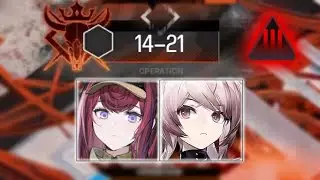 [Arknights] 14-21 Adverse (2 Op Clear)