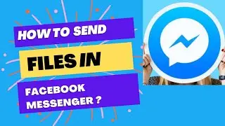 How to share or send files on messenger app?