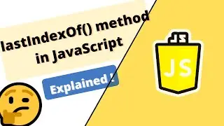 lastIndexOf() method in JavaScript explained with all scenarios